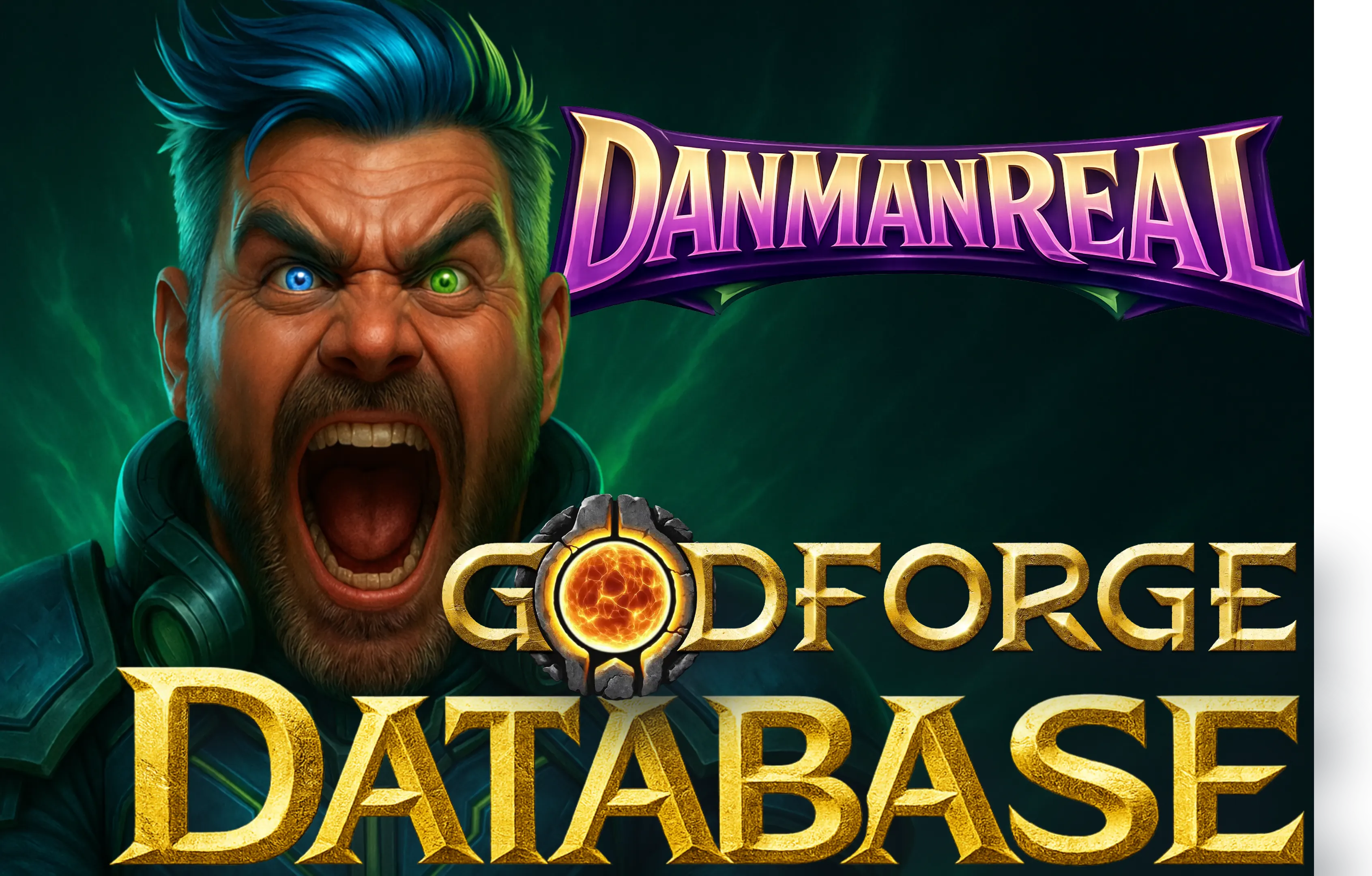 DanManREAL's Godforge Database